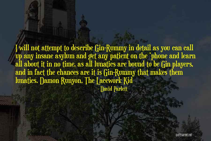 You Will Learn In Time Quotes By David Parlett You Will Learn In Time Quotes By David Parlett