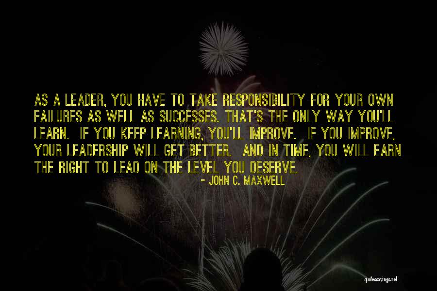 You Will Learn In Time Quotes By John C. Maxwell You Will Learn In Time Quotes By John C. Maxwell