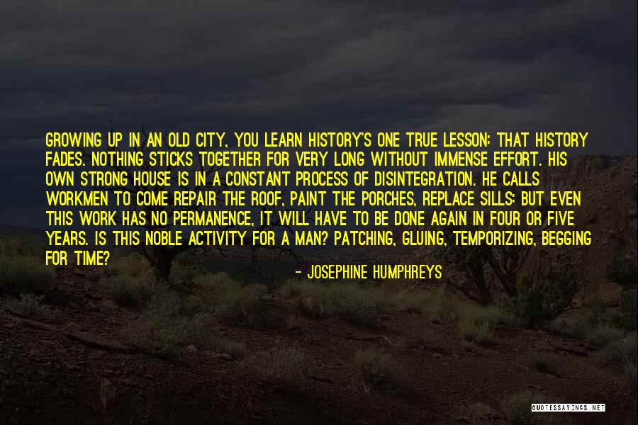 You Will Learn In Time Quotes By Josephine Humphreys