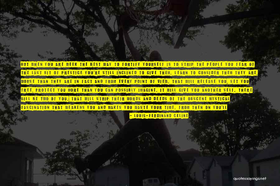 You Will Learn In Time Quotes By Louis-Ferdinand Celine You Will Learn In Time Quotes By Louis-Ferdinand Celine