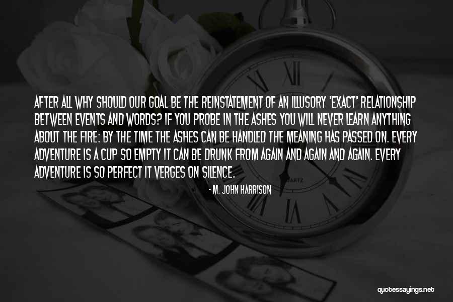 You Will Learn In Time Quotes By M. John Harrison