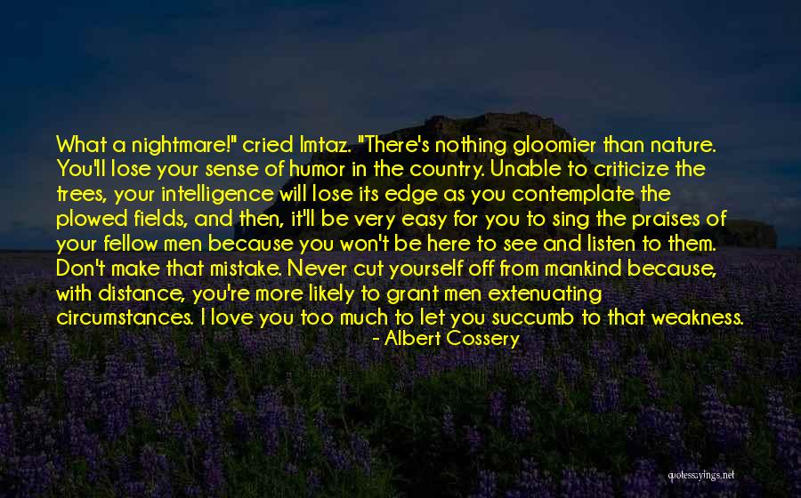 You Will Lose Them Quotes By Albert Cossery