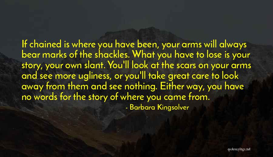 You Will Lose Them Quotes By Barbara Kingsolver
