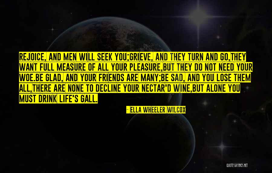 You Will Lose Them Quotes By Ella Wheeler Wilcox
