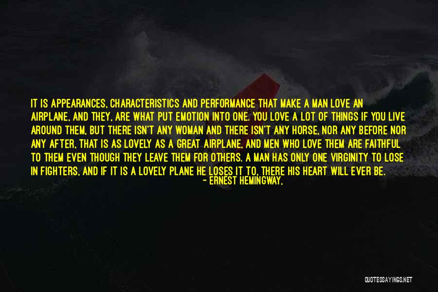 You Will Lose Them Quotes By Ernest Hemingway,