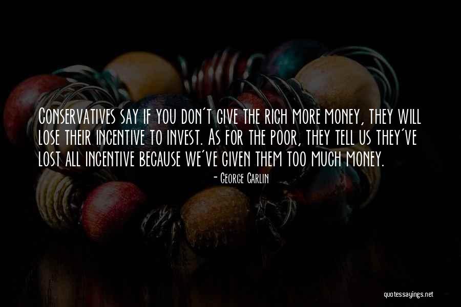 You Will Lose Them Quotes By George Carlin