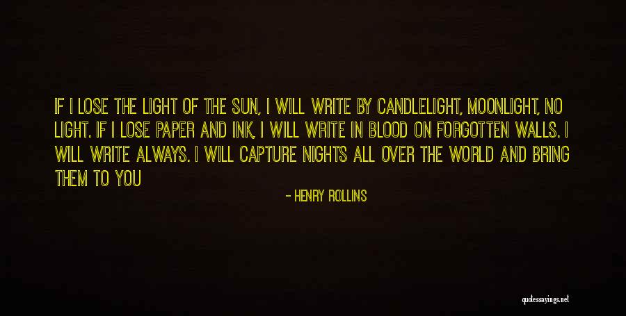 You Will Lose Them Quotes By Henry Rollins