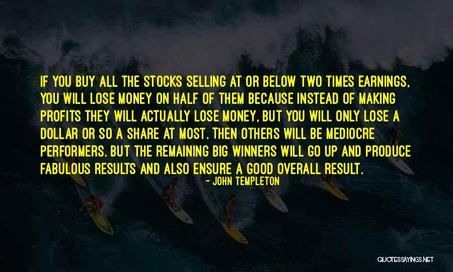 You Will Lose Them Quotes By John Templeton