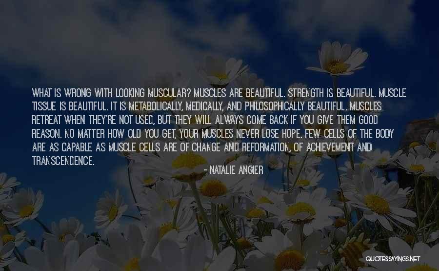 You Will Lose Them Quotes By Natalie Angier