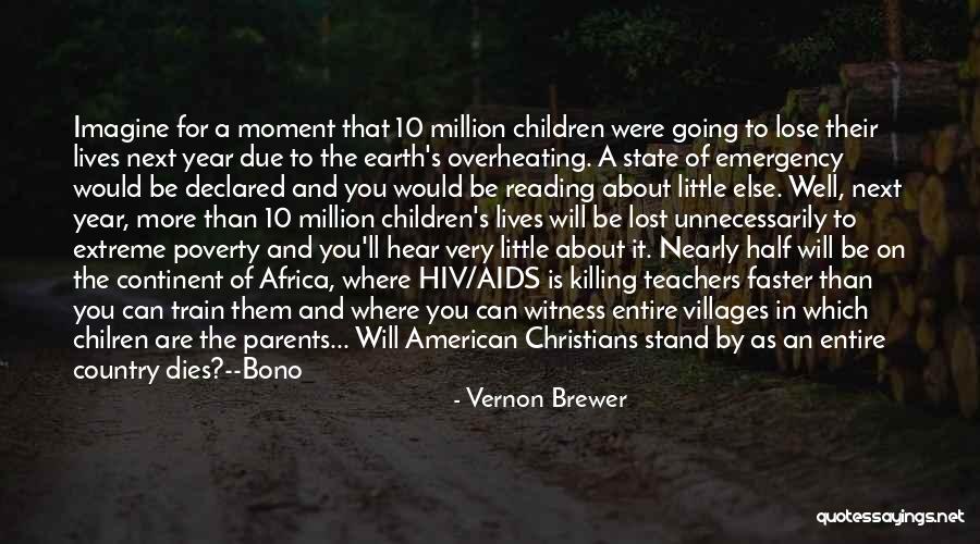 You Will Lose Them Quotes By Vernon Brewer