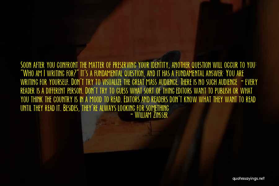 You Will Lose Them Quotes By William Zinsser