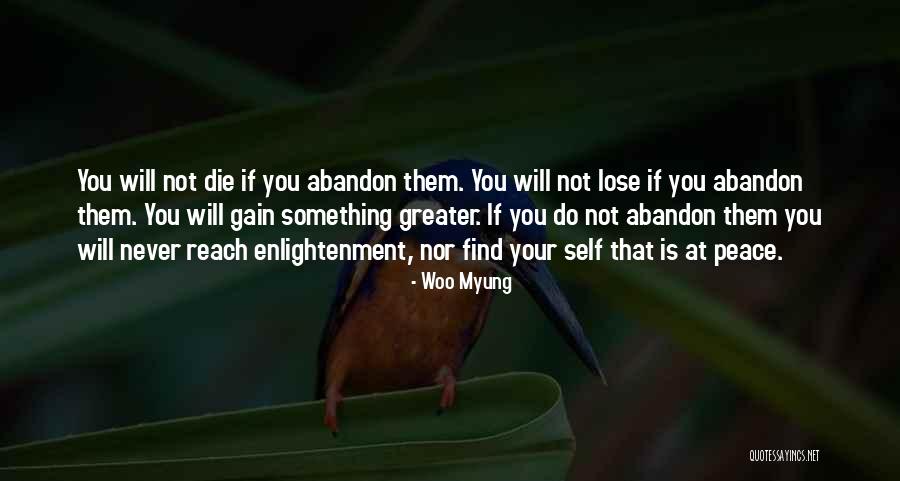 You Will Lose Them Quotes By Woo Myung