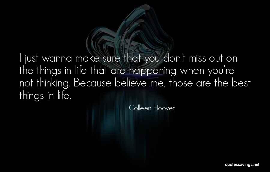 You Will Miss Me Quotes By Colleen Hoover