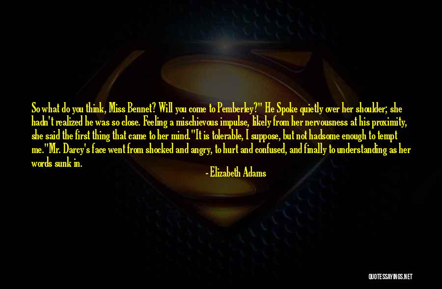You Will Miss Me Quotes By Elizabeth Adams You Will Miss Me Quotes By Elizabeth Adams