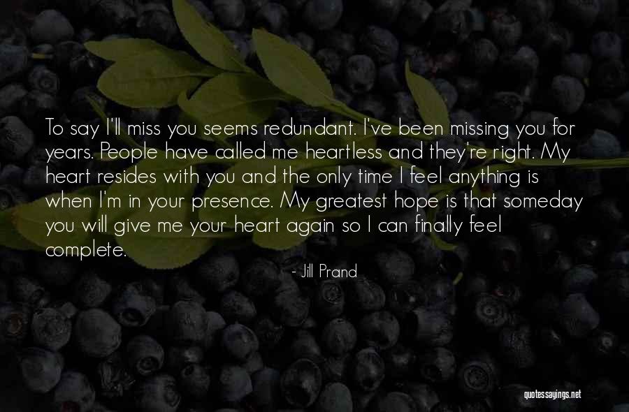 You Will Miss Me Quotes By Jill Prand