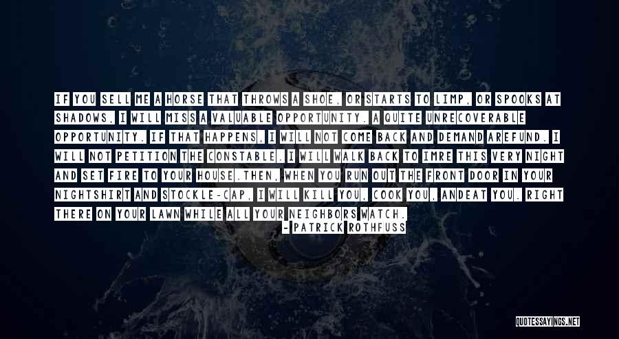 You Will Miss Me Quotes By Patrick Rothfuss You Will Miss Me Quotes By Patrick Rothfuss