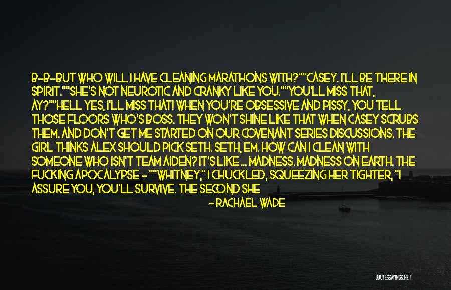 You Will Miss Me Quotes By Rachael Wade You Will Miss Me Quotes By Rachael Wade