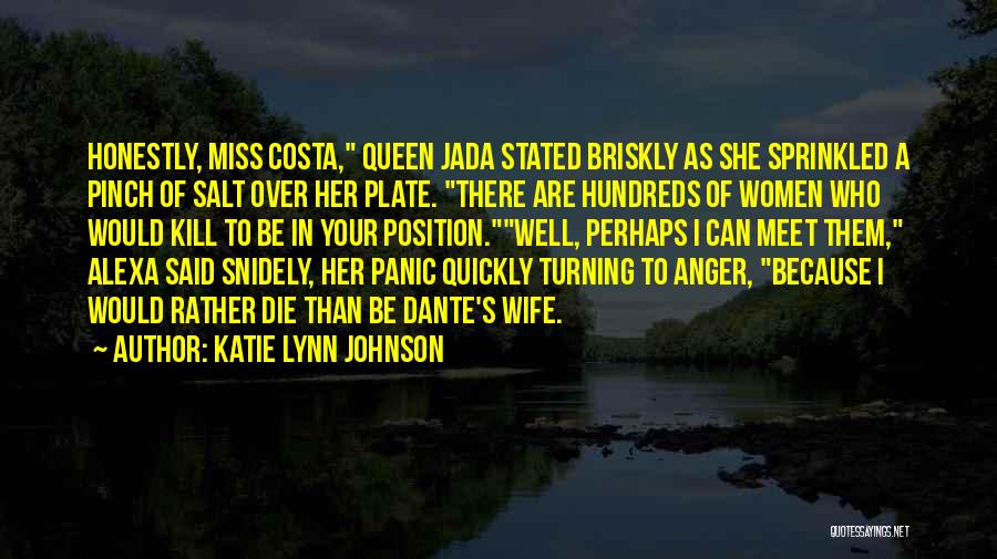 You Will Miss Me When I Die Quotes By Katie Lynn Johnson