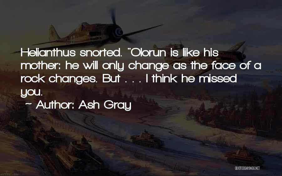 You Will Missed Quotes By Ash Gray