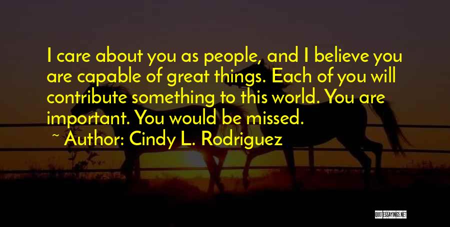 You Will Missed Quotes By Cindy L. Rodriguez