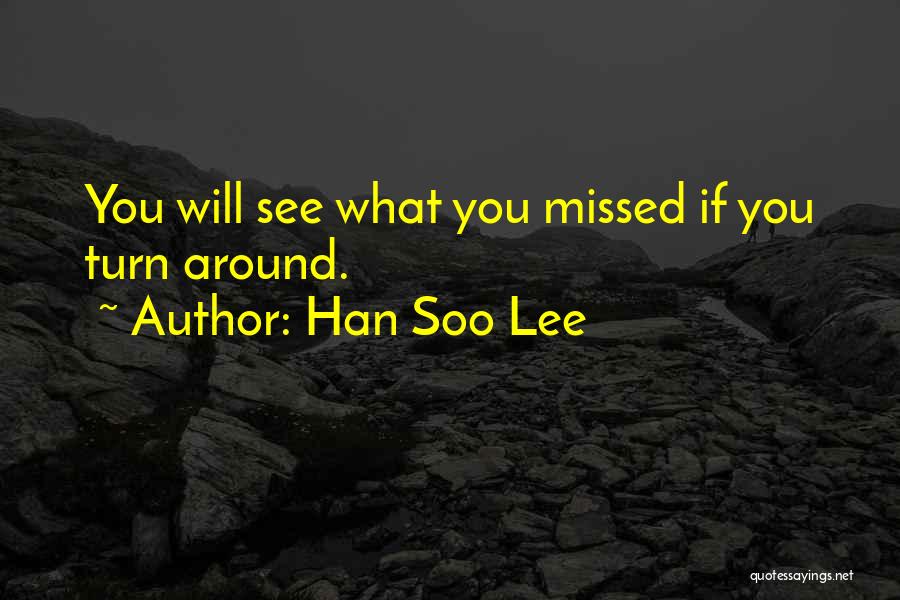 You Will Missed Quotes By Han Soo Lee