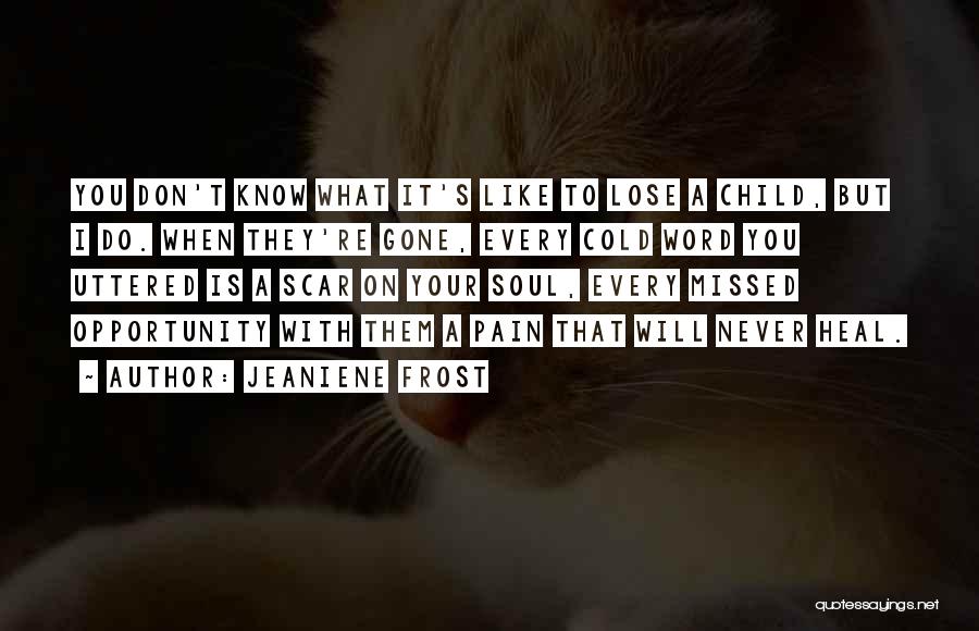 You Will Missed Quotes By Jeaniene Frost