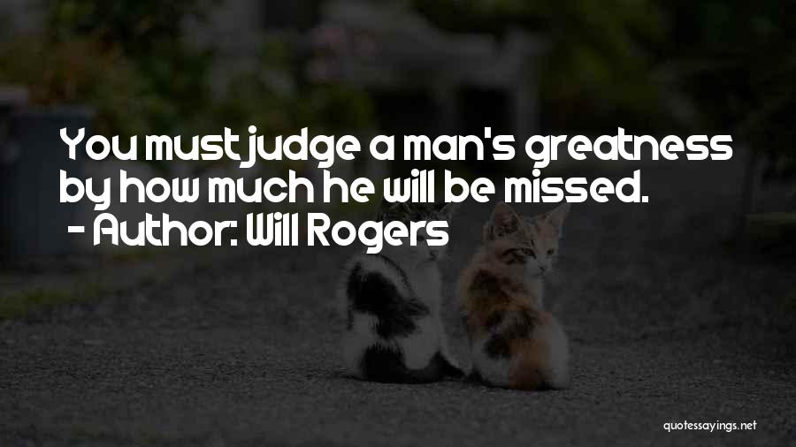 You Will Missed Quotes By Will Rogers