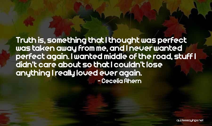 You Will Never Lose Anything Quotes By Cecelia Ahern You Will Never Lose Anything Quotes By Cecelia Ahern