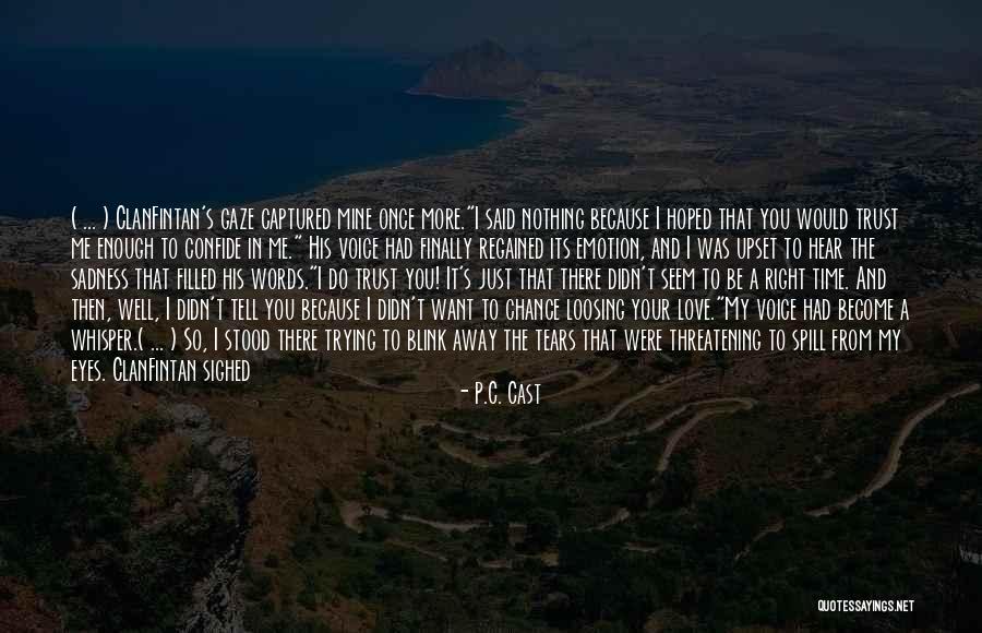 You Will Never Lose Me Quotes By P.C. Cast You Will Never Lose Me Quotes By P.C. Cast