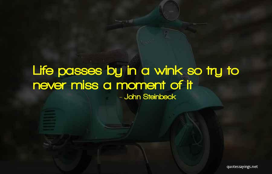 You Will Never Miss Me Quotes By John Steinbeck You Will Never Miss Me Quotes By John Steinbeck