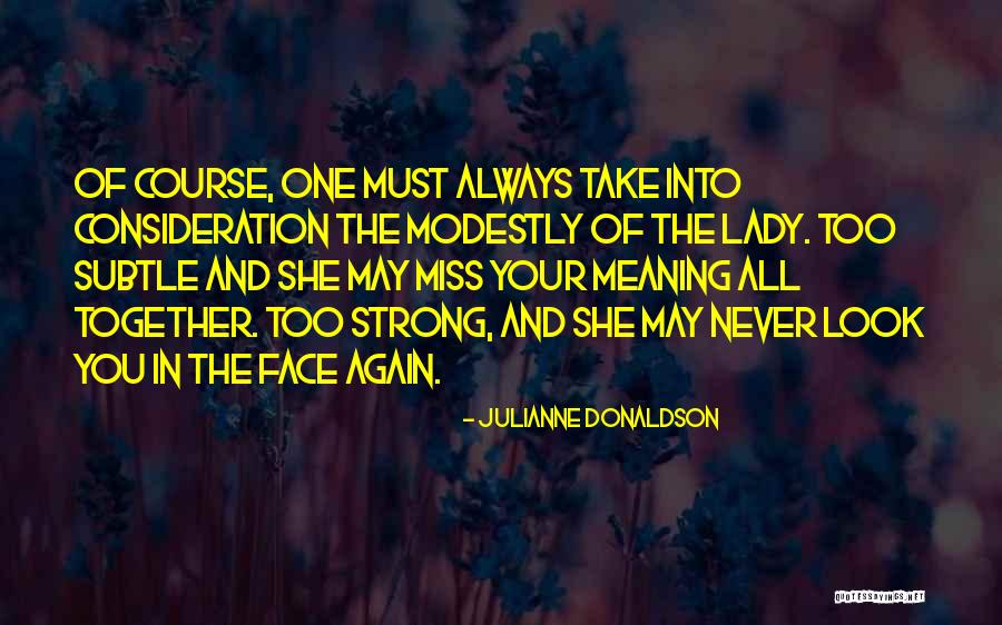 You Will Never Miss Me Quotes By Julianne Donaldson You Will Never Miss Me Quotes By Julianne Donaldson