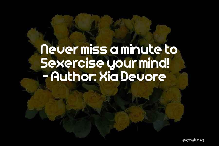 You Will Never Miss Me Quotes By Xia Devore