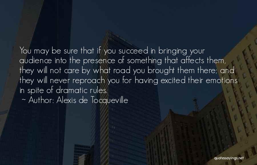 You Will Never Succeed Quotes By Alexis De Tocqueville