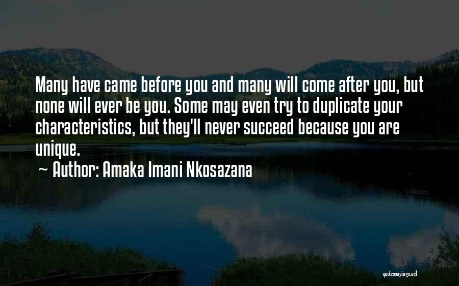 You Will Never Succeed Quotes By Amaka Imani Nkosazana