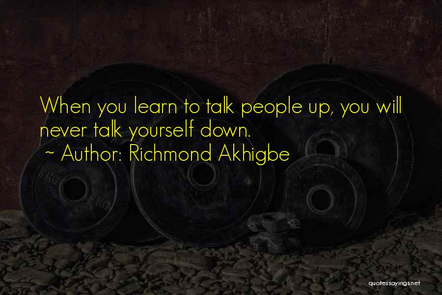 You Will Never Succeed Quotes By Richmond Akhigbe