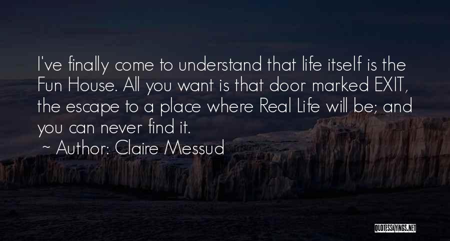 You Will Never Understand Quotes By Claire Messud