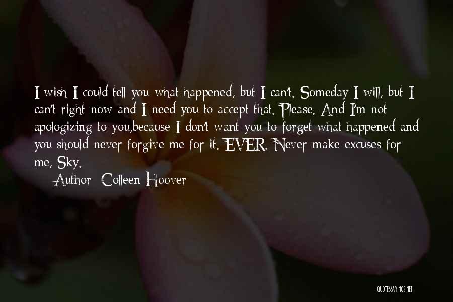 You Will Not Forget Me Quotes By Colleen Hoover