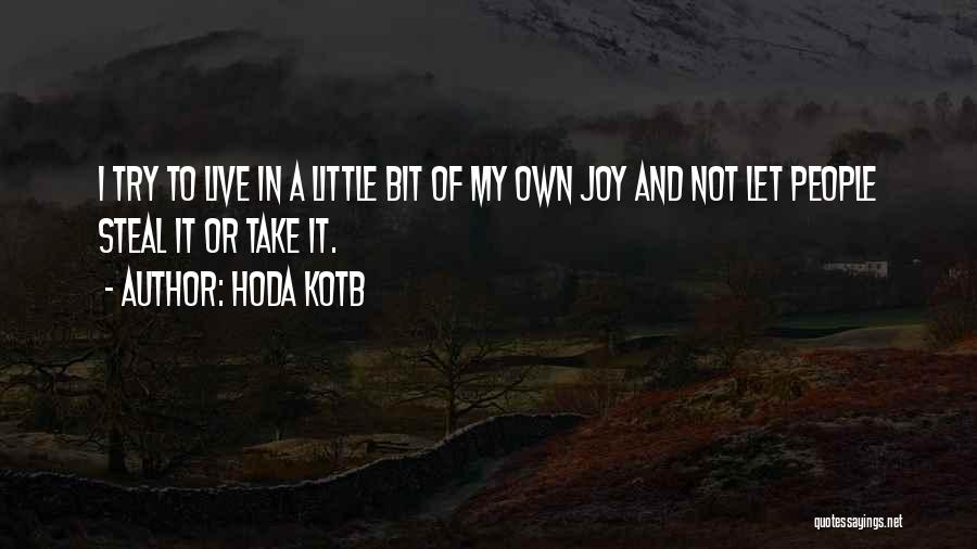 You Will Not Steal My Joy Quotes By Hoda Kotb