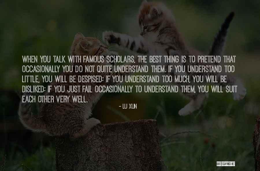 You Will Not Understand Quotes By Lu Xun