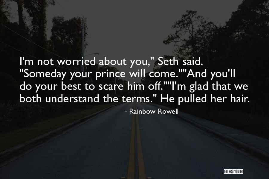 You Will Not Understand Quotes By Rainbow Rowell