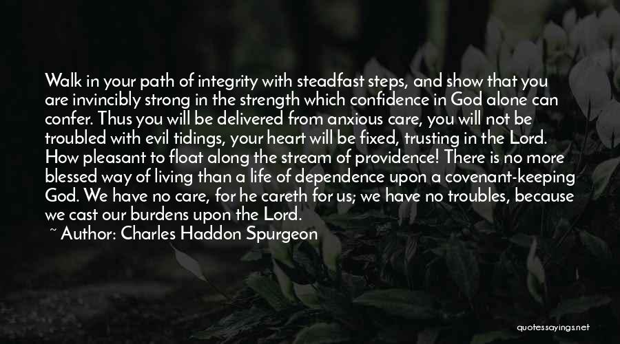 You Will Not Walk Alone Quotes By Charles Haddon Spurgeon