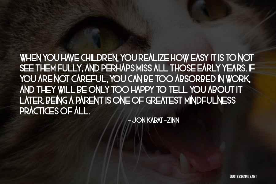 You Will Only Realize Quotes By Jon Kabat-Zinn