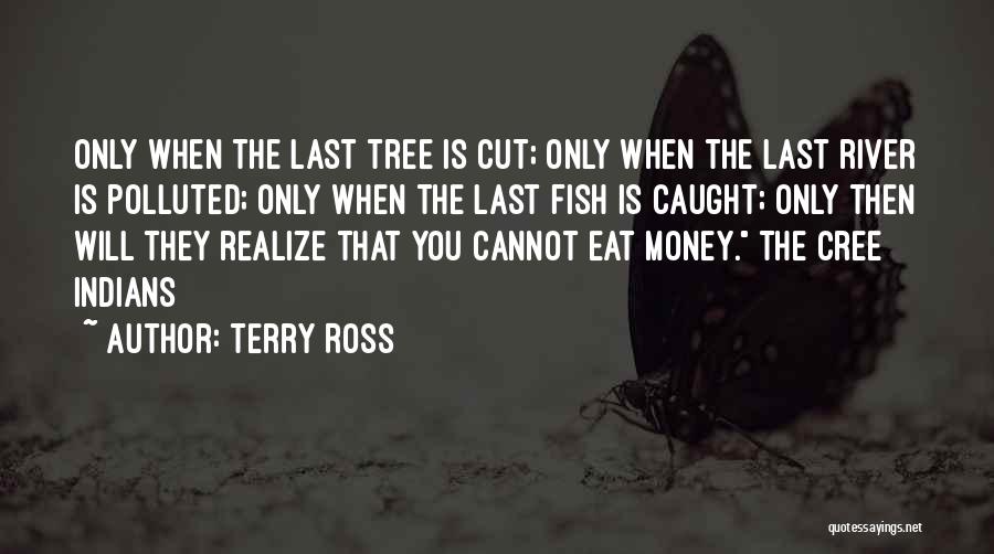 You Will Only Realize Quotes By Terry Ross