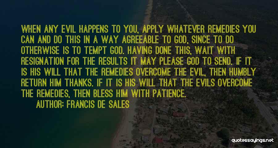 You Will Overcome Quotes By Francis De Sales