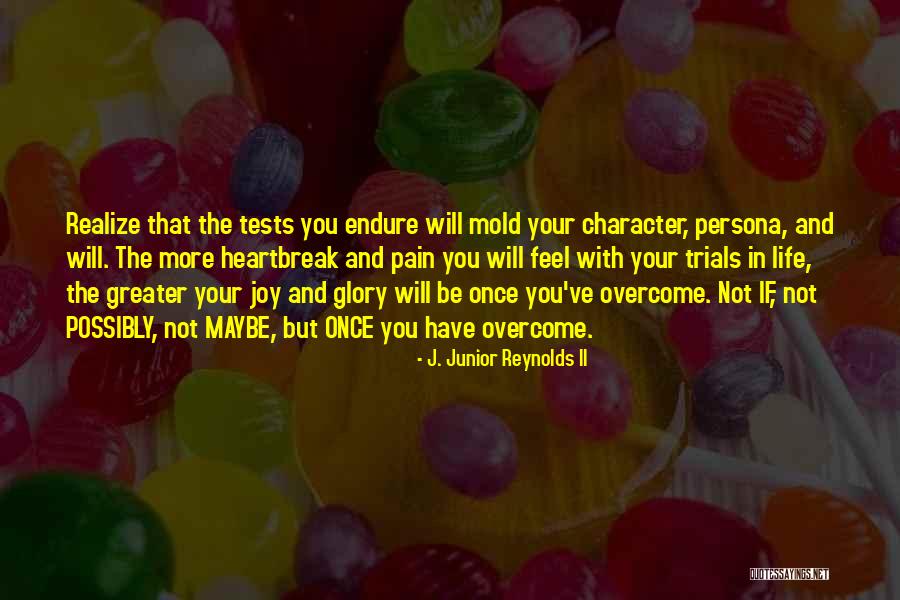 You Will Overcome Quotes By J. Junior Reynolds II