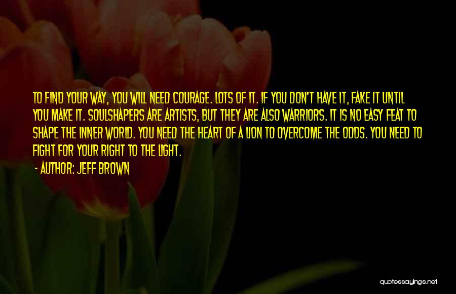 You Will Overcome Quotes By Jeff Brown