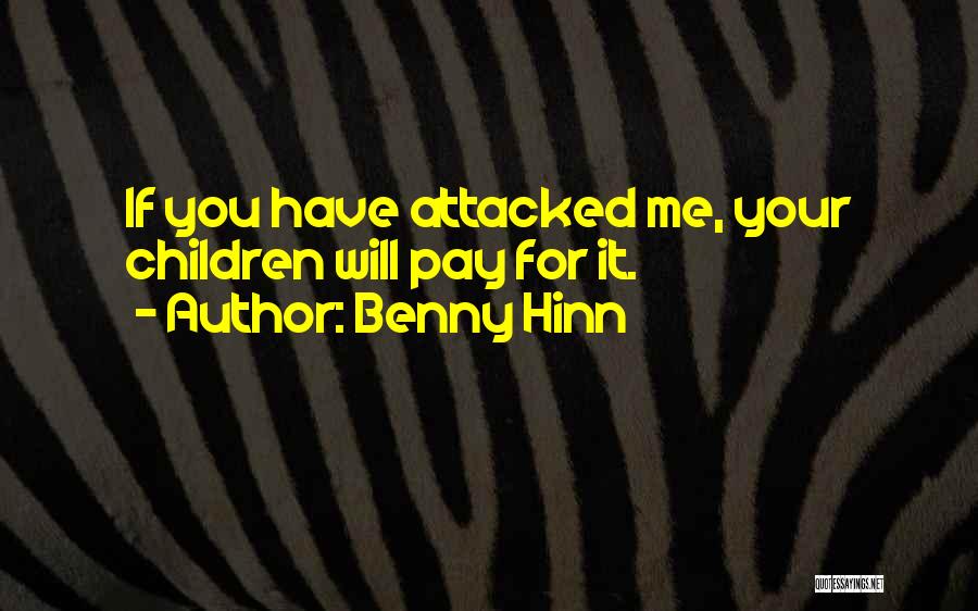 You Will Pay For It Quotes By Benny Hinn