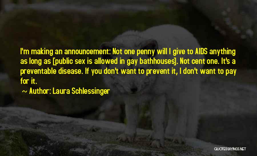 You Will Pay For It Quotes By Laura Schlessinger