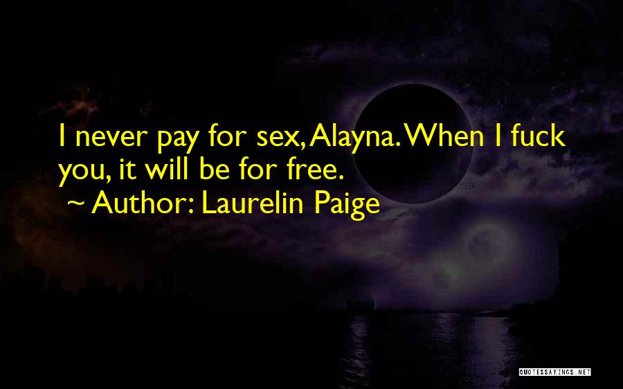 You Will Pay For It Quotes By Laurelin Paige