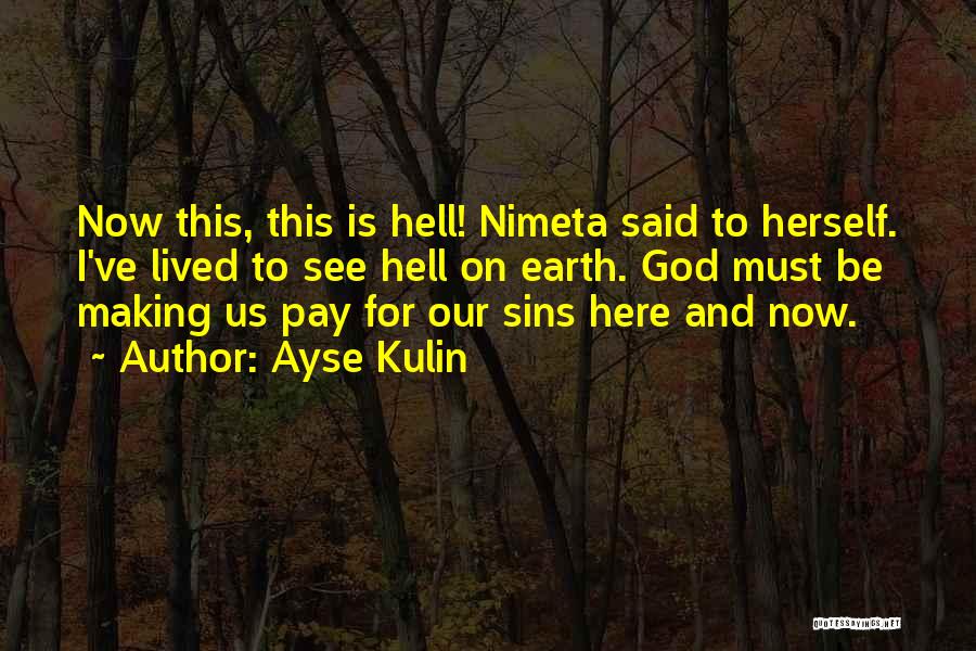 You Will Pay For Your Sins Quotes By Ayse Kulin